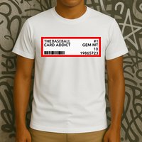 Gem Mint Graded Baseball Card Addict Grade T-Shirt