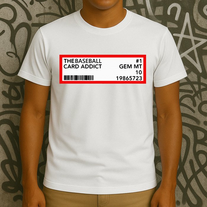 Gem Mint Graded Baseball Card Addict Grade T-Shirt