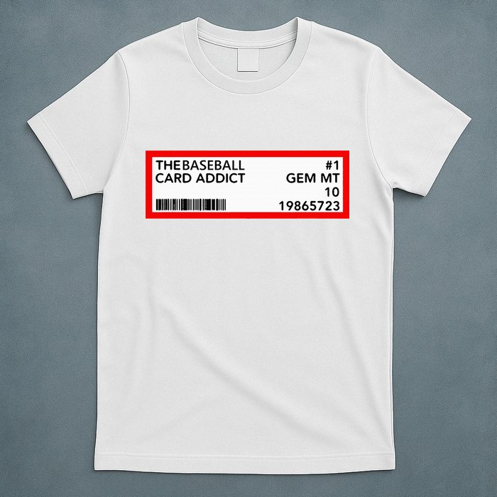 Gem Mint Graded Baseball Card Addict Grade T-Shirt