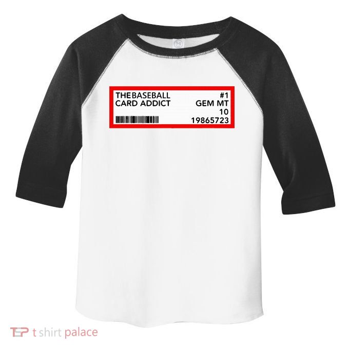 Gem Mint Graded Baseball Card Addict Grade Toddler Fine Jersey T-Shirt