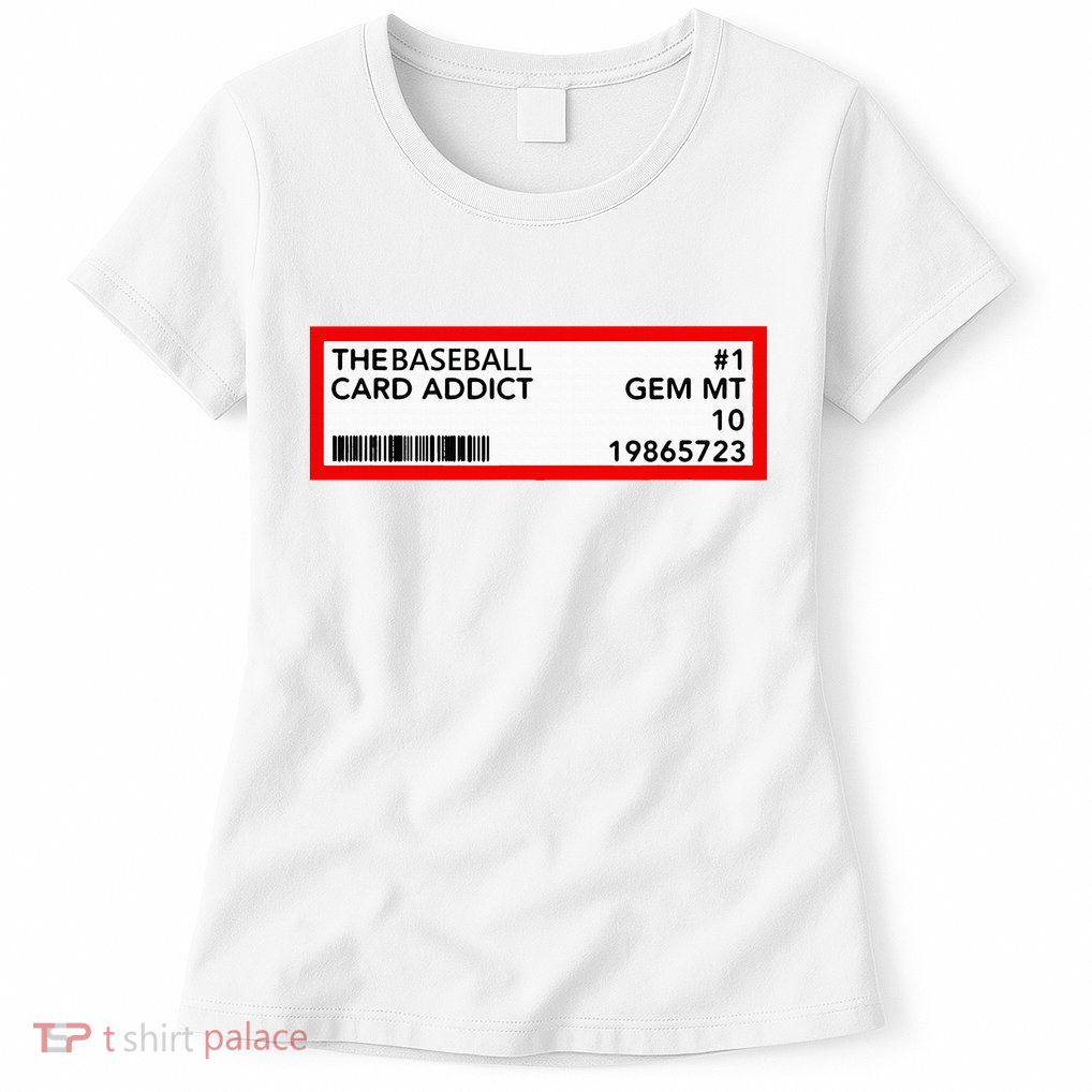 Gem Mint Graded Baseball Card Addict Grade Women's T-Shirt