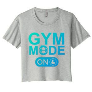 Gym Mode Gift That Says Gym Mode On Beast Gym Mode Gift Women's Crop Top Tee