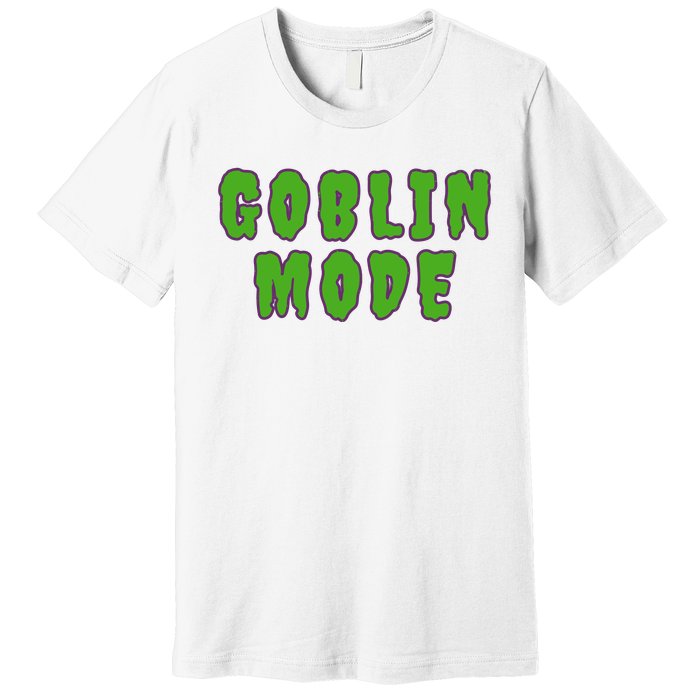 Goblin Mode Premium T-Shirt