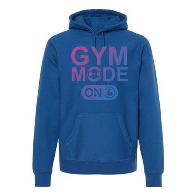 Gym Mode Gift That Says Gym Mode On Beast Gym Mode Gift Premium Hoodie