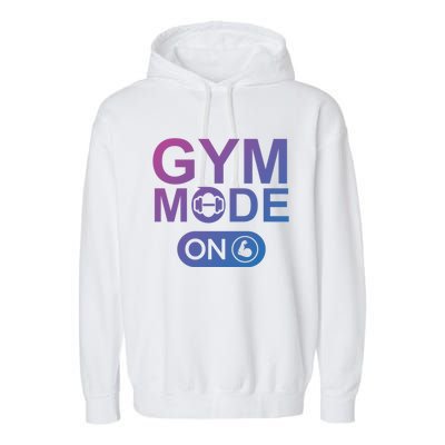 Gym Mode Gift That Says Gym Mode On Beast Gym Mode Gift Garment-Dyed Fleece Hoodie