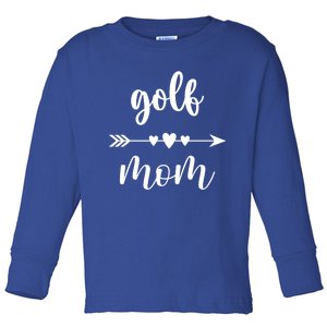 Golf Mom Golfer Golf Lovers Gift Funny Golfing Mom Gift Toddler Long Sleeve Shirt