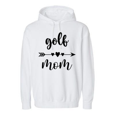 Golf Mom Golfer Golf Lovers Gift Funny Golfing Mom Gift Garment-Dyed Fleece Hoodie