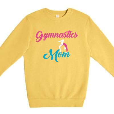 Gymnastics Mom Gift Mom Support Gift Gymnast Gift Cool Gift Premium Crewneck Sweatshirt