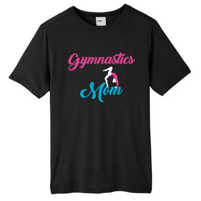 Gymnastics Mom Gift Mom Support Gift Gymnast Gift Cool Gift Tall Fusion ChromaSoft Performance T-Shirt