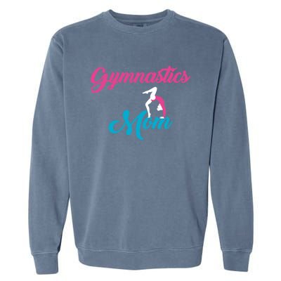 Gymnastics Mom Gift Mom Support Gift Gymnast Gift Cool Gift Garment-Dyed Sweatshirt