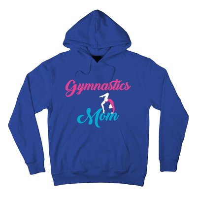 Gymnastics Mom Gift Mom Support Gift Gymnast Gift Cool Gift Hoodie