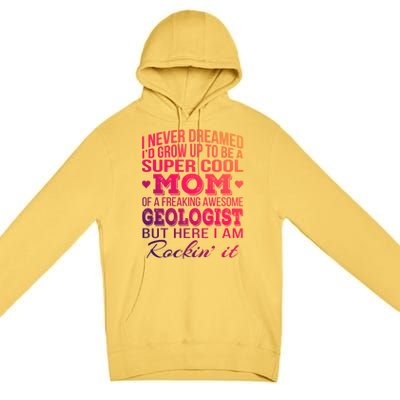 Geologist's Mom Gift Mother's Day Funny Gift Premium Pullover Hoodie