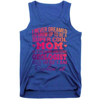 Geologist's Mom Gift Mother's Day Funny Gift Tank Top