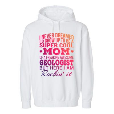 Geologist's Mom Gift Mother's Day Funny Gift Garment-Dyed Fleece Hoodie