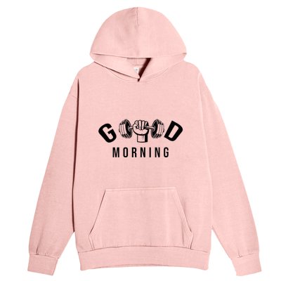 Good Morning Gym Urban Pullover Hoodie