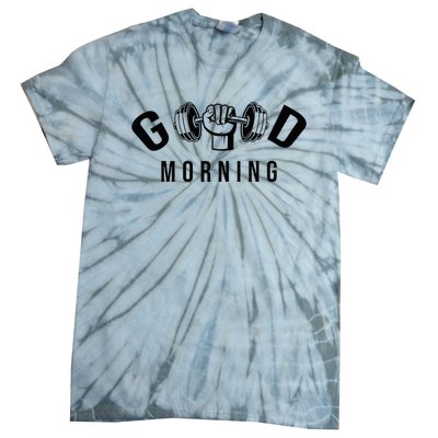 Good Morning Gym Tie-Dye T-Shirt