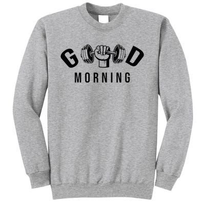 Good Morning Gym Sweatshirt