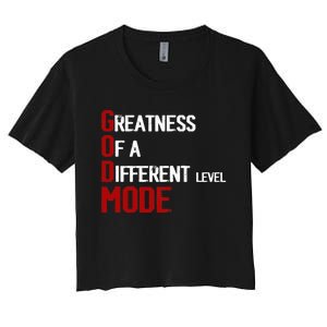 God Mode Greatness Of A Different Level Head Ofthe Table Women's Crop Top Tee