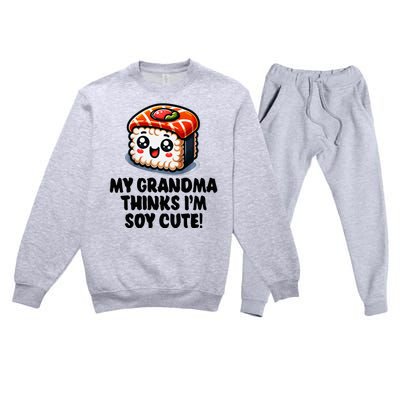 Grandchild My Grandma Thinks Im Cute Premium Crewneck Sweatsuit Set