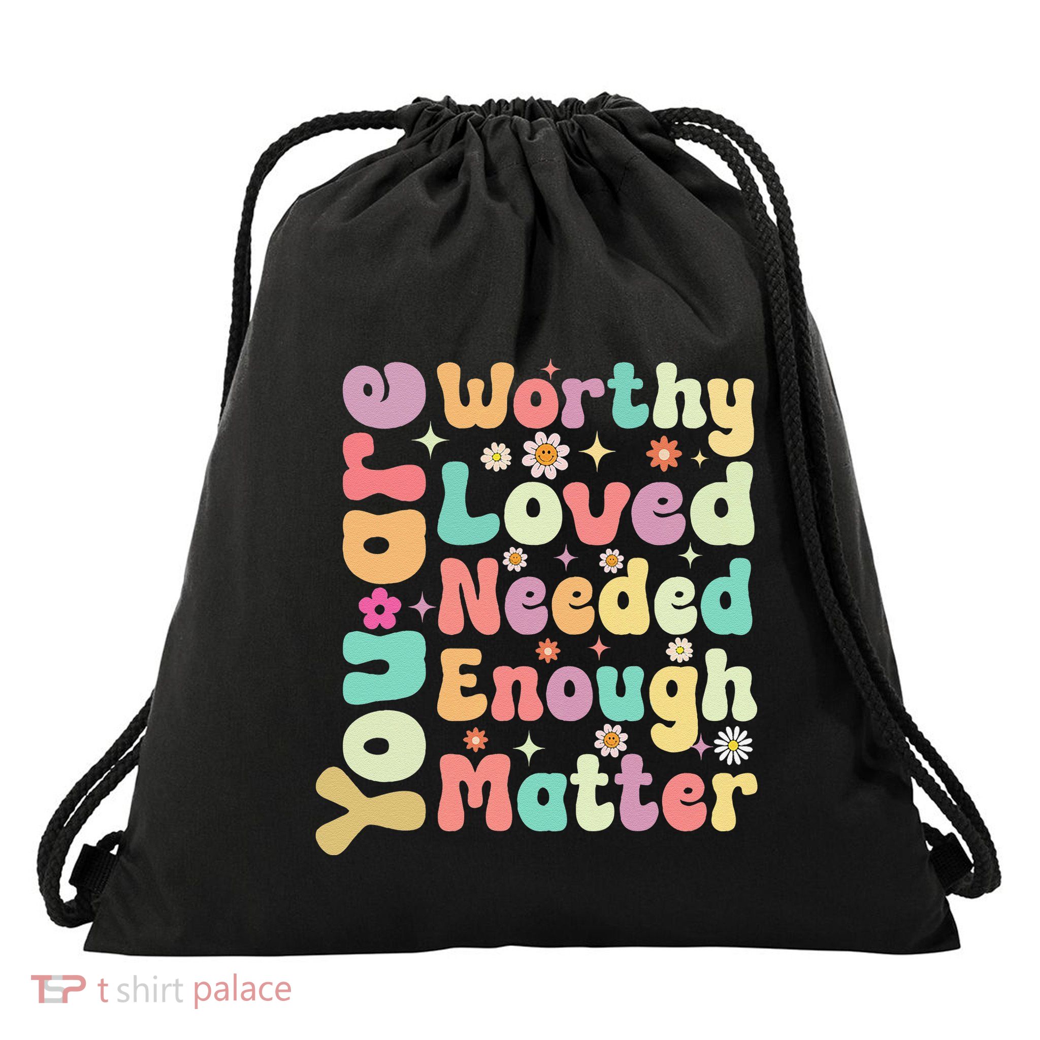 Groovy Mental Health Worthy Loved Needed You Matter Drawstring Bag
