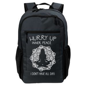 Guided Meditation Hurry Up Inner Peace I Dont Have All Day Gift Daily Commute Backpack