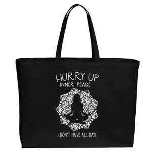 Guided Meditation Hurry Up Inner Peace I Dont Have All Day Gift Cotton Canvas Jumbo Tote