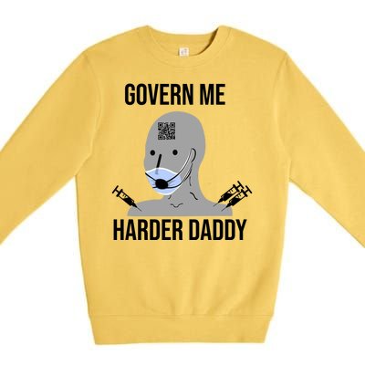 Govern Me Harder Daddy Premium Crewneck Sweatshirt