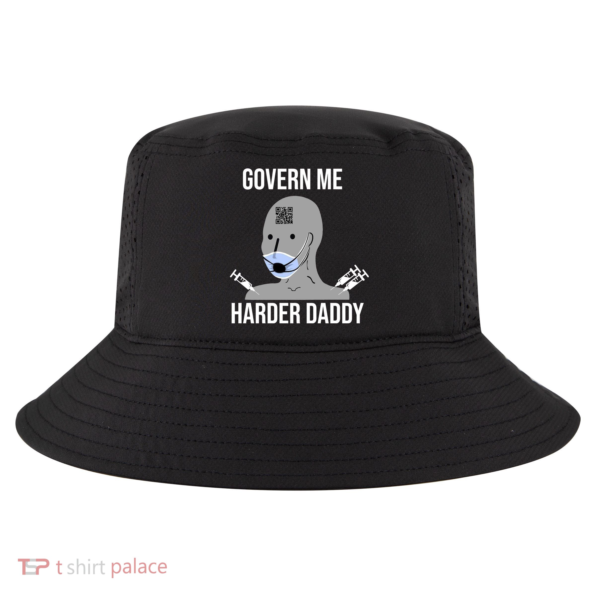 Govern Me Harder Daddy Cool Comfort Performance Bucket Hat