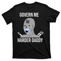 Govern Me Harder Daddy T-Shirt