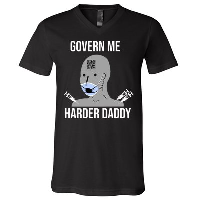 Govern Me Harder Daddy V-Neck T-Shirt