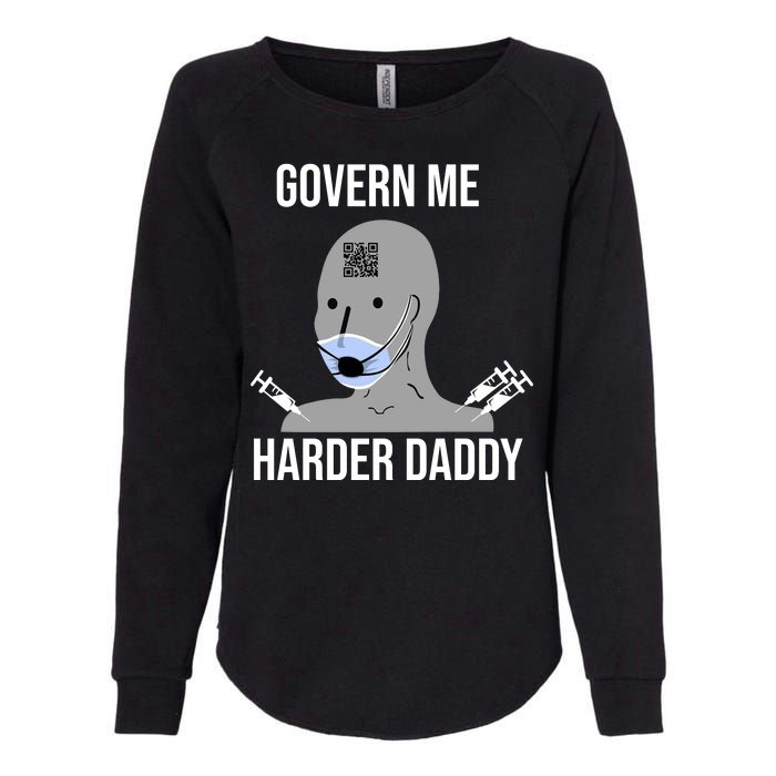 Govern Me Harder Daddy Womens California Wash Sweatshirt