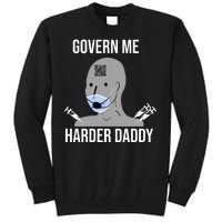 Govern Me Harder Daddy Tall Sweatshirt