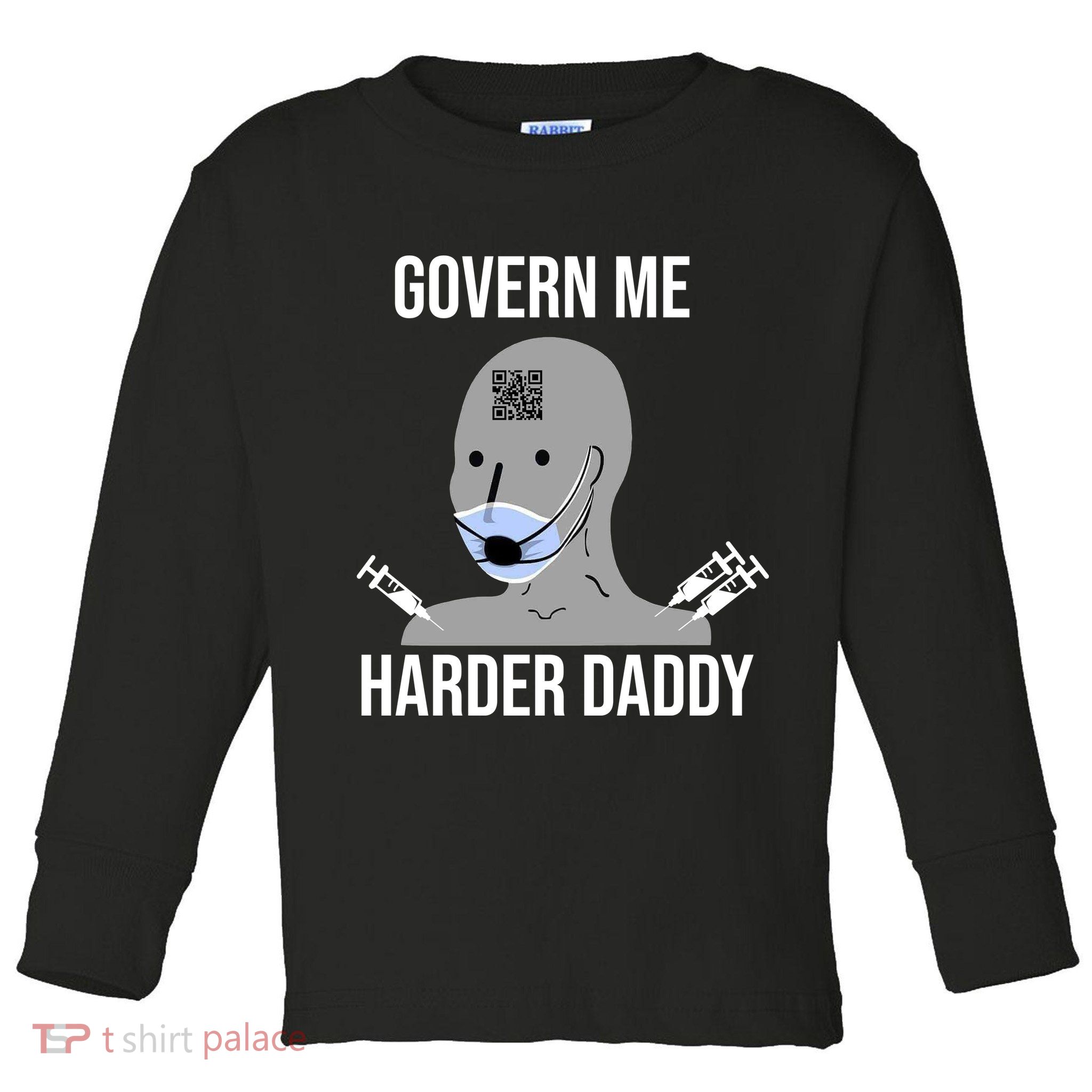 Govern Me Harder Daddy Toddler Long Sleeve Shirt