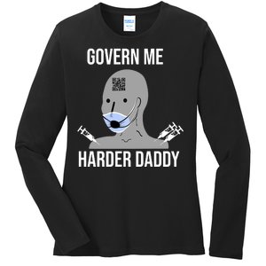 Govern Me Harder Daddy Ladies Long Sleeve Shirt