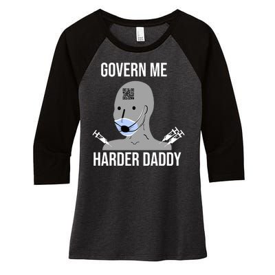 Govern Me Harder Daddy Women's Tri-Blend 3/4-Sleeve Raglan Shirt