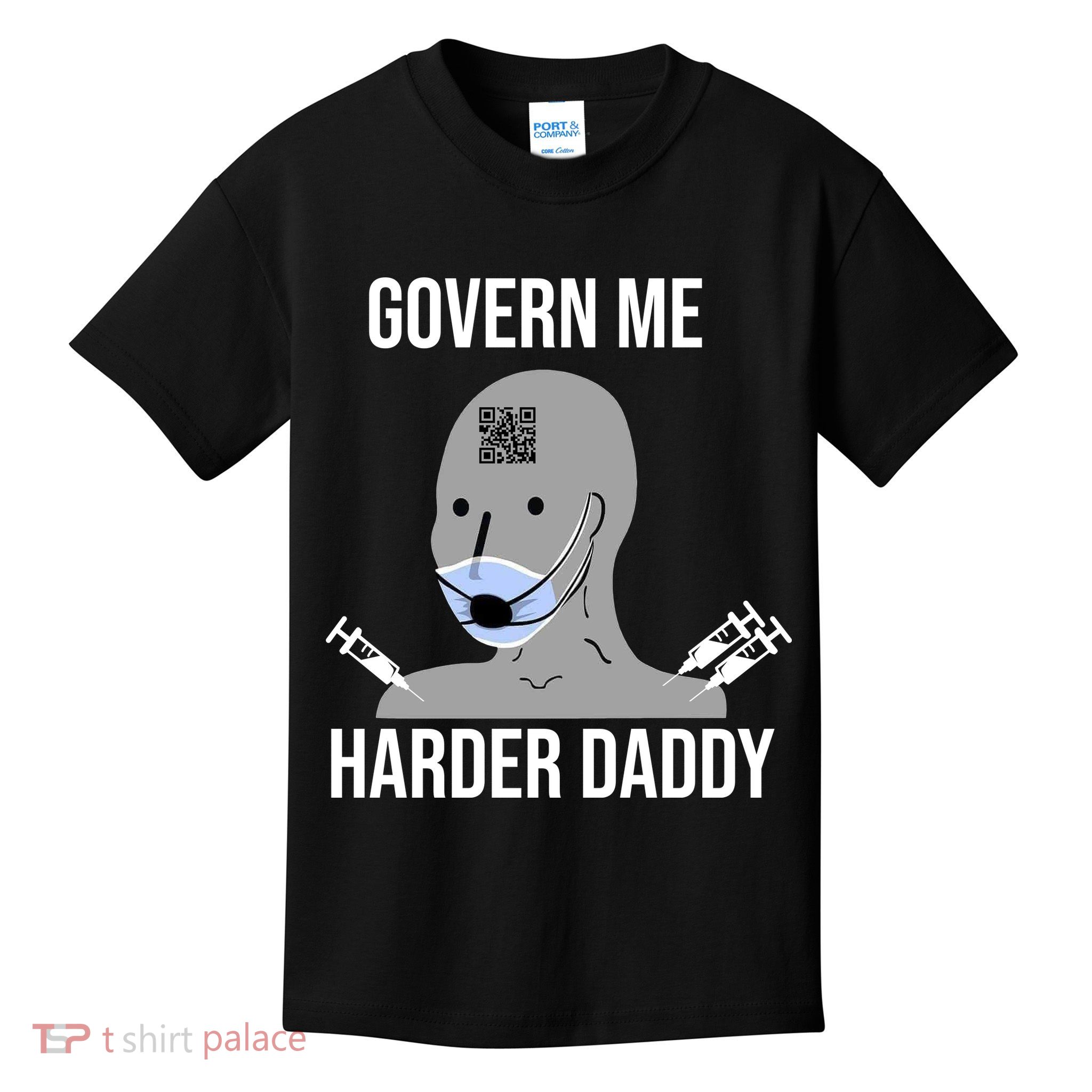 Govern Me Harder Daddy Kids T-Shirt