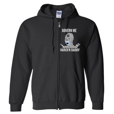 Govern Me Harder Daddy Full Zip Hoodie