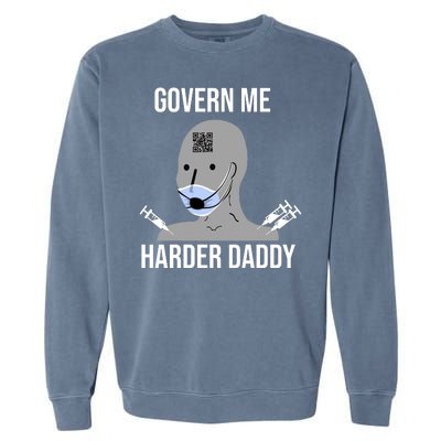 Govern Me Harder Daddy Garment-Dyed Sweatshirt