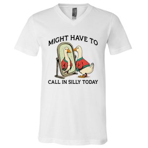 Goose Might Have To Call In Silly Today V-Neck T-Shirt