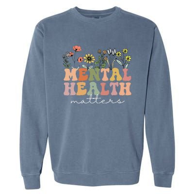 Groovy Mental Health Matters Human Brain Illness Awareness Garment-Dyed Sweatshirt