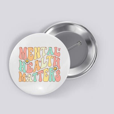 Groovy Mental Health Matters Human Brain Illness Awareness Button