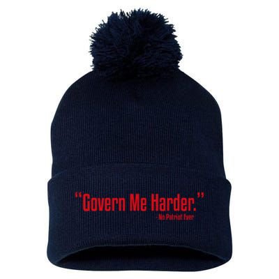 Govern Me Harder No Patriot Ever Pom Pom 12in Knit Beanie