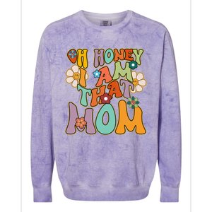 Groovy Mother Hippie Flower Oh Honey I Am That Mom Gift Colorblast Crewneck Sweatshirt