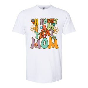 Groovy Mother Hippie Flower Oh Honey I Am That Mom Gift Softstyle CVC T-Shirt