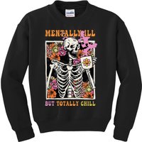 Groovy Mentally Ill But Totally Chill Halloween Skeleton Kids Sweatshirt