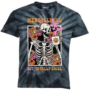 Groovy Mentally Ill But Totally Chill Halloween Skeleton Kids Tie-Dye T-Shirt