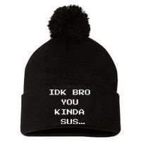 Gaming Meme Impostor Coffee IDK Bro You Kinda Sus Pom Pom 12in Knit Beanie