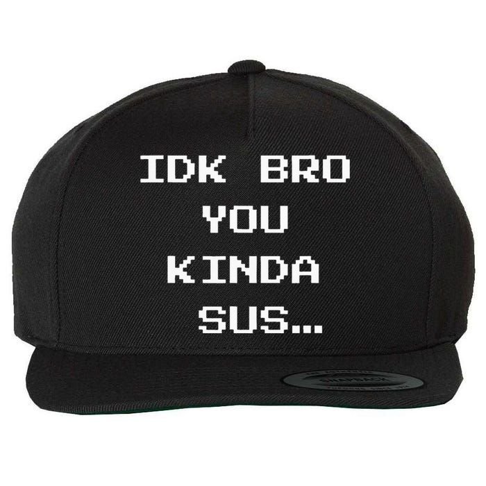 Gaming Meme Impostor Coffee IDK Bro You Kinda Sus Wool Snapback Cap