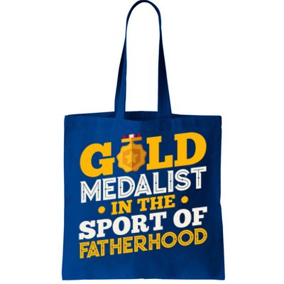 Gold Medalist In The Sport Of Fatherhood Gift Tote Bag