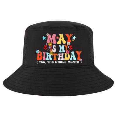 Groovy May Is My Birthday Yes The Whole Month Birthday Cool Comfort Performance Bucket Hat